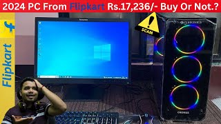 Flipkart PC Unboxing Review  Prebuilt PC From Flipkart in 2024 [upl. by Schwenk]