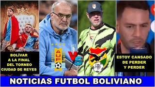 ALINEACION DE BOLIVIA VS URUGUAY  MARCELO BIELSA EL BOLIVIANO ES RESISTENTE  ZAGO ES HORA DE GANAR [upl. by Esetal]