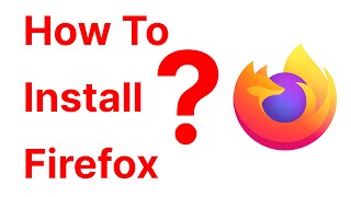 How To Install Firefox In Windows [upl. by Ambrosia]