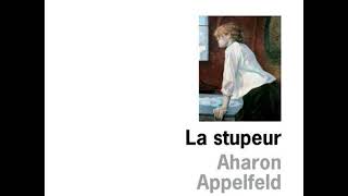 Aharon Appelfeld – «La stupeur» paru aux éditions de l’Olivier [upl. by Hassett]