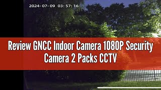 Review GNCC Indoor Camera 1080P Security Camera 2 Packs CCTV Camera House Security Home Security Ca [upl. by Thorley]