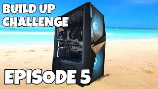 PC Build Up Challenge Episode 5 [upl. by Selrahcnhoj]