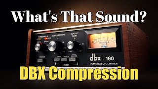 DBX Compressors what do they sound like and how do they work [upl. by Gervase]