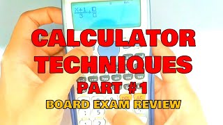 CALCULATOR TECHNIQUES BOARD EXAM REVIEW PART 1 [upl. by Aenyl]