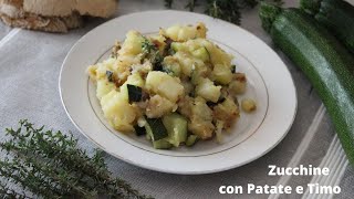 RICETTA ZUCCHINE DELIZIOSE CON PATATE E TIMO IN PADELLA SECONDO SUPER VELOCE 19 [upl. by Asi86]