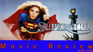 Supergirl 1984  Movie Review [upl. by Gudrin]