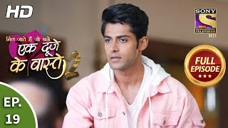 Ek Duje Ke Vaaste 2  Ep 19  Full Episode  5th March 2020 [upl. by Hubsher]