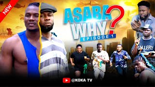 ASABA WHY EPISODE 1 AKACHI MAXPATRICK A EFERAYE KOKA2023 LATEST NOLLYWOOD MOVIE [upl. by Hey822]