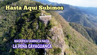 Caminata Al Peñon Cayaguanca en Cantón El Rosario San Ignacio Chalatenango El Salvador 2024 [upl. by Sremmus]