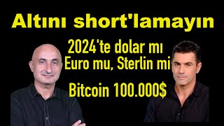 2024te dolar mı Euro mu Sterlin mi  Altın 2024te nereye [upl. by Tigram37]