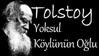 quotYoksul Köylünün Oğluquot TOLSTOY sesli öykü Akın ALTAN [upl. by Wiltz594]