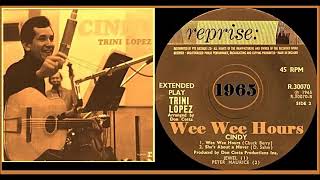 Trini Lopez  Wee Wee Hours [upl. by Papagena]