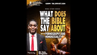 BIBLE STUDY ll WHAT DOES THE BIBLE SAY ABOUT PART 4 ll MIN TUNDE SHOGAOLU ll OCT 29TH 2024 [upl. by Weismann]