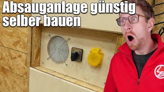 Absauganlage für die Werkstatt günstig selber bauen 2  Lets Bastel [upl. by Adnol]