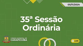 35ª SESSÃO ORDINÁRIA DE 2024  CÂMARA DE CARAPICUÍBA [upl. by Ardnama]