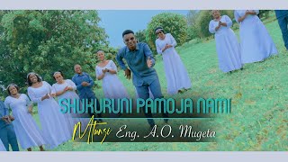 SHUKURUNI PAMOJA NAMI Official Video By Kwaya ya Mt Augustino Nkuhungu Dodoma [upl. by Noived508]