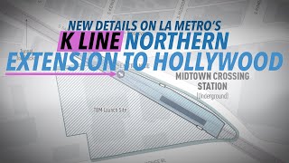 New Details on LA Metros K Line Northern Extension to Hollywood [upl. by Eeryn]