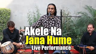 Akele Na Jana  Naseem Ali Siddiqui [upl. by Kosaka333]