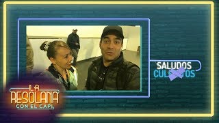 El Capi recibe mensajes buena onda de los famosos  La Resolana con El Capi [upl. by Peckham501]