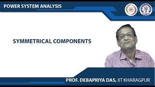 Lecture 49  Symmetrical components [upl. by Alithea]