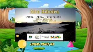 Alto Ribeira  Libras 03 [upl. by Narej]