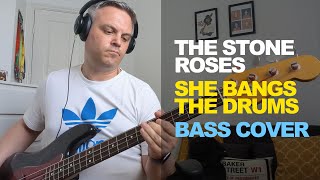 The Stone Roses  She Bangs The Drums BASS COVER [upl. by Nnaj]