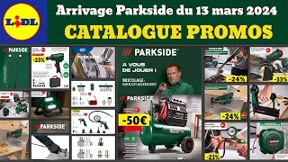 catalogue LIDL Parkside du 13 mars 2024 ✅ arrivage bricolage 🔥 Promos deals SilverCrest MasterPro [upl. by Jean-Claude]