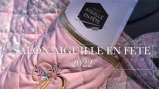 Visite du salon aiguille en fête 2022 [upl. by Nidak]