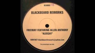 Freeway amp Allen Anthony  Alright BlackBeard Reworks [upl. by Aisemaj]