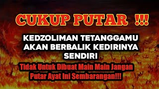 DOA ORANG YANG DI DZOLIMI penangkal santet penangkal santet paling ampuhruqyah tetangga julid [upl. by Ahsikit802]