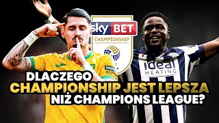 Dlaczego Championship jest lepsza niż Champions League  Szósta Liga Europy [upl. by Ecinnej875]