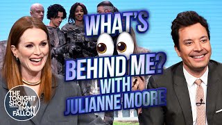 Whats Behind Me with Julianne Moore  The Tonight Show Starring Jimmy Fallon [upl. by Drofla]