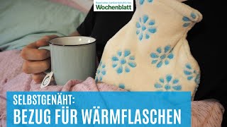 Bezug für eine Wärmflasche selber nähen  Nähanleitung  Geschenkidee  DIY amp Basteln [upl. by Arbmat381]