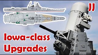 IowaClass Battleship Upgrades and Modern Armament [upl. by Nap]