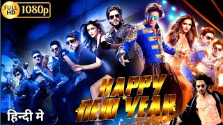 Happy New Year Full Movie  Deepika Padukone Shah Rukh KhanAbhishek Bachchan2014 Facts amp Review [upl. by Calloway]