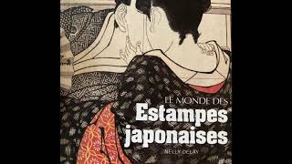 Le monde des estampes japonaises [upl. by Anbul]