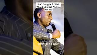 Dont Struggle To Work What God is Not Working For You Dr Pastor Paul Enenche Shorts [upl. by Lissak]