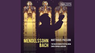 MatthäusPassion BWV 244 1841 Version by Felix Mendelssohn  Evangelium quotAber am ersten Tagequot [upl. by Anitniuq]