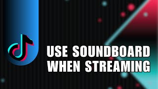 How You Can Use Soundboard When Streaming Using TikTok Live Studio [upl. by Waddell]