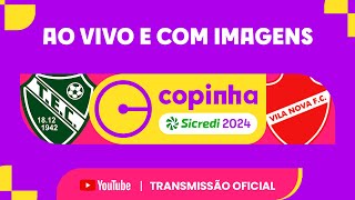 JOGO COMPLETO TANABI X VILA NOVA GO  PRIMEIRA FASE  COPINHA SICREDI 2024 [upl. by Anniram]