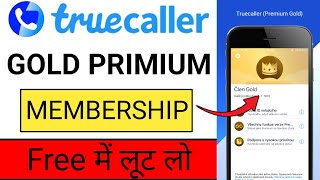 Truecaller Premium Gold Pack Free Membership 2024  Truecaller Me Gold Membership Kaise Le Free Me [upl. by Norej780]