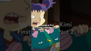 My attempt at Kimi Finster’s voice Part 2 itried allgrownup voice ce [upl. by Thaxter]