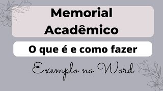 MEMORIAL ACADÊMICO O que é e como fazer – Exemplo no Word [upl. by Deina]