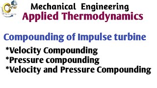 Compounding of Impulse turbineVelocity Pressure ampVelocity and pressure Compounding [upl. by Lorne589]