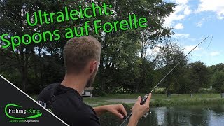 Ultraleicht Fischen mit Spoons auf Forelle  Tutorial  FishingKingde [upl. by Akeihsal]