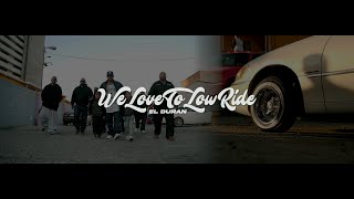 We Love To LowRide By El Duran MalAmigosCarClub [upl. by Michaud]