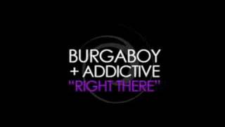 Burgaboy ft Addictive  Right There [upl. by Anilem]