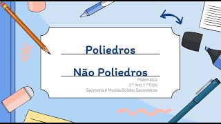 Poliedros e Não Poliedros 2º Ano [upl. by Ahsiyn]