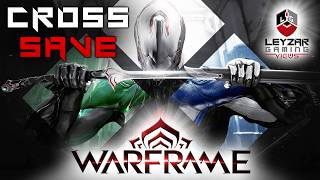 Cross Save  Everything You Need To Know  Warframe Guide [upl. by Arikahc35]