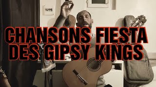 APPRENDRE LES CHANSONS LES PLUS FESTIVES DES GIPSY KINGS [upl. by Bodi345]